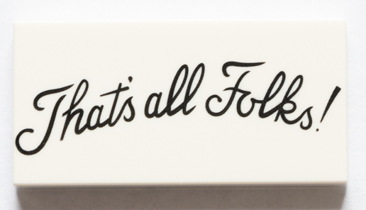 87079pb0932 | Tile 2 x 4 with Black Script 'That's all Folks!' Pattern | LEGOPART